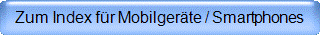 Zum Index f�r Mobilger�te / Smartphones